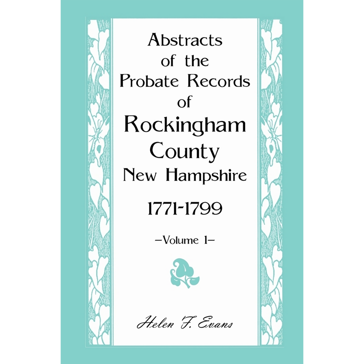 Abstracts of the Probate Records of Rockingham County [New Hampshire] volume 1