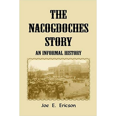 The Nacogdoches Story: An Informal History