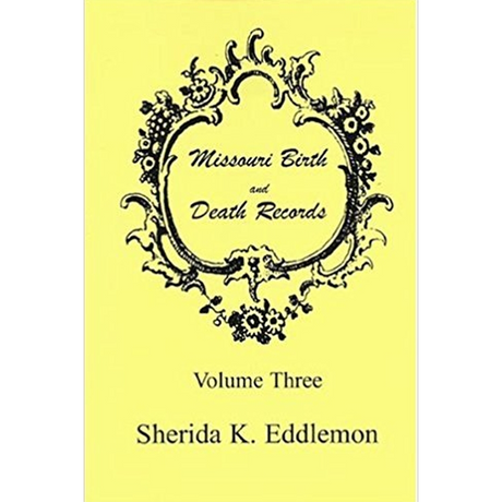 Missouri Birth and Death Records, Volume 3