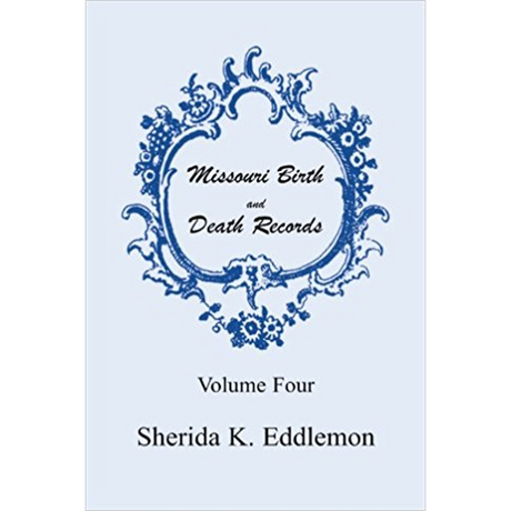 Missouri Birth and Death Records, Volume 4