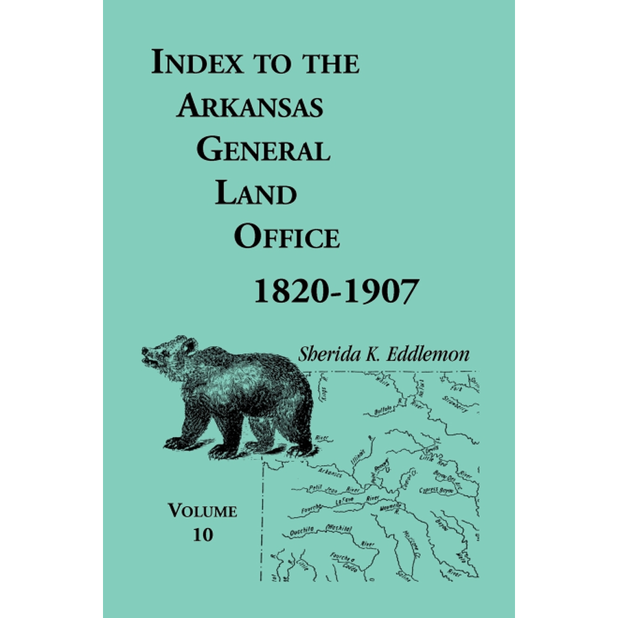 Index to the Arkansas General Land Office 1820-1907, Volume 10