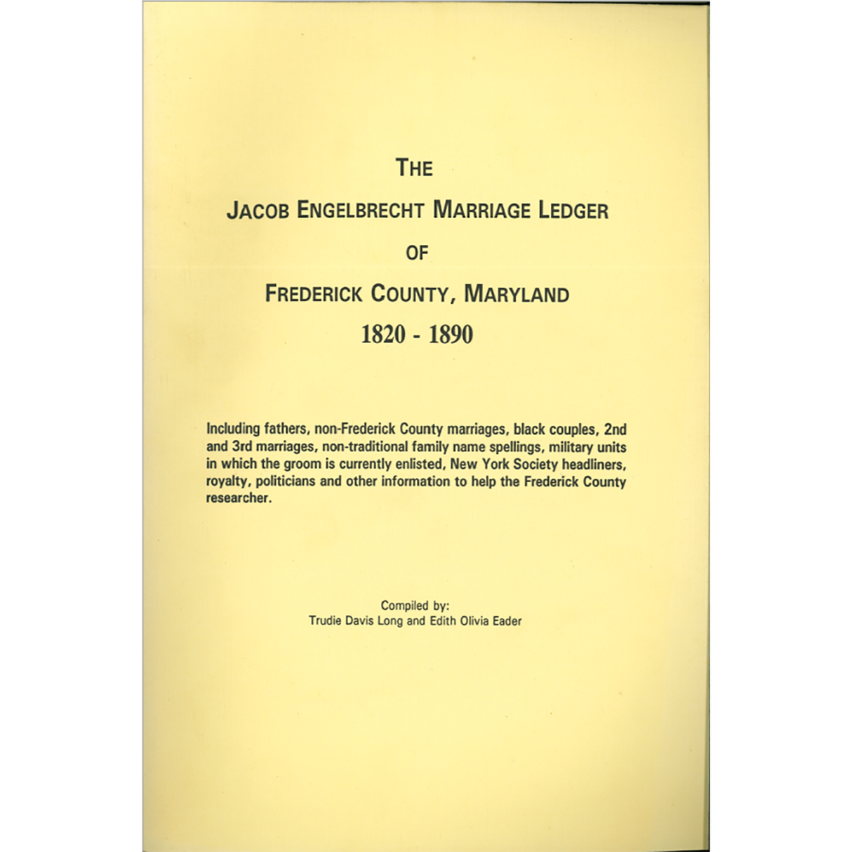 The Jacob Engelbrecht Marriage Ledger of Frederick County, Maryland 1820-1890