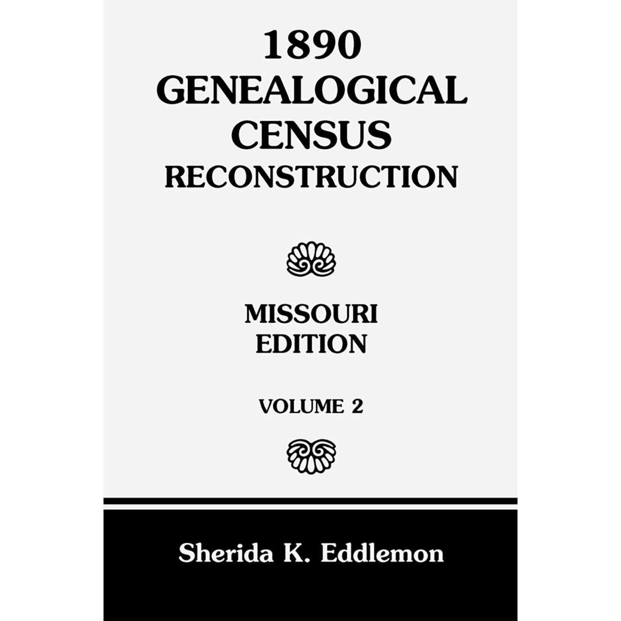 1890 Genealogical Census Reconstructio, Missouri, Volume 2