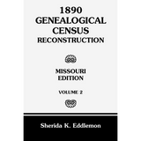 1890 Genealogical Census Reconstructio, Missouri, Volume 2