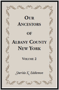 Our Ancestors of Albany County, New York, Volume 2