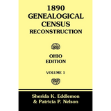 1890 Genealogical Census Reconstruction, Ohio Edition, Volume 1