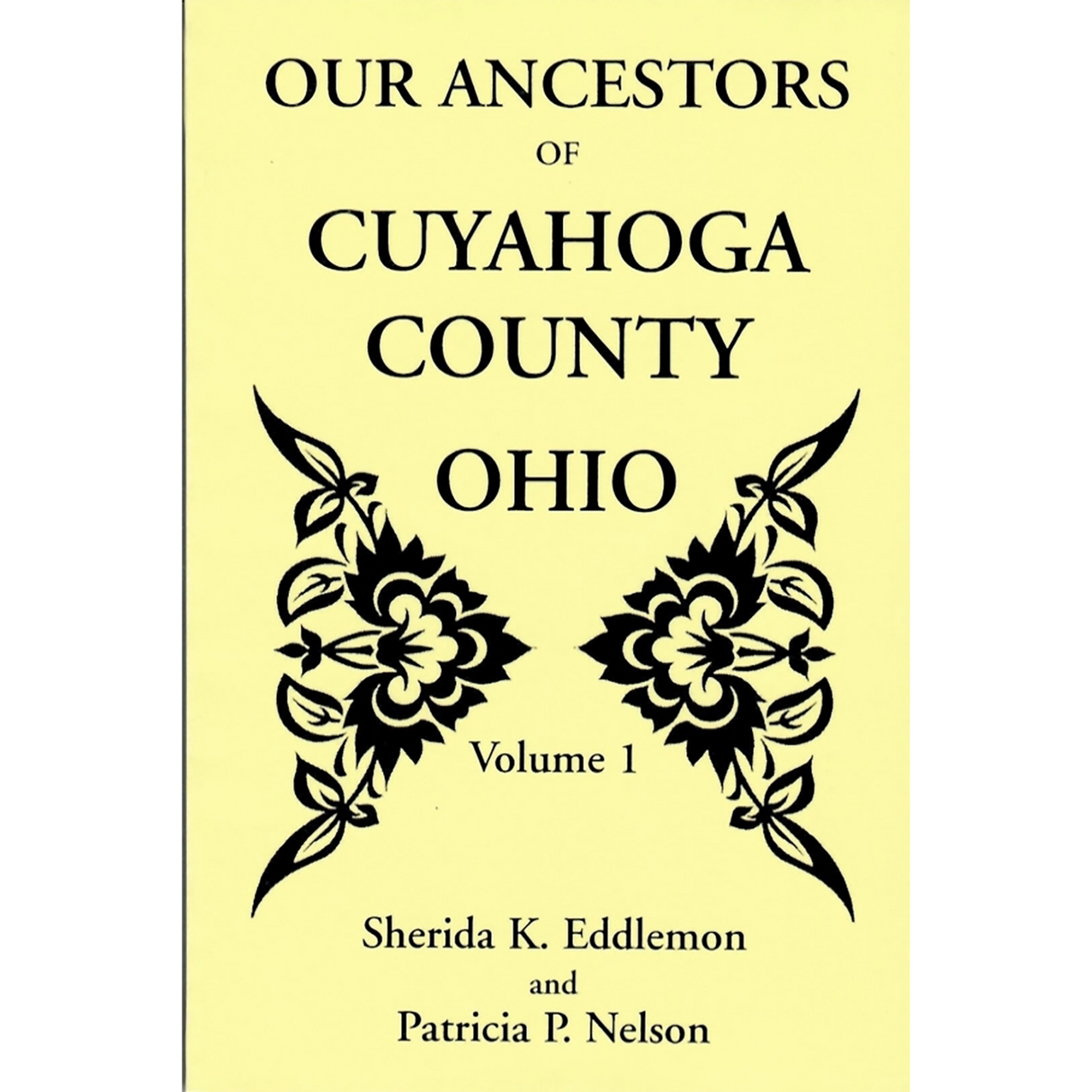 Our Ancestors of Cuyahoga County, Ohio: Volume 1
