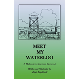 Meet My Waterloo: A Midwestern American Boyhood