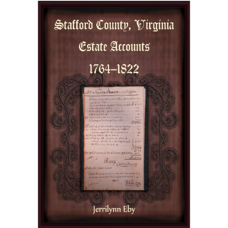 Stafford County, Virginia Estate Accounts, 1764-1822