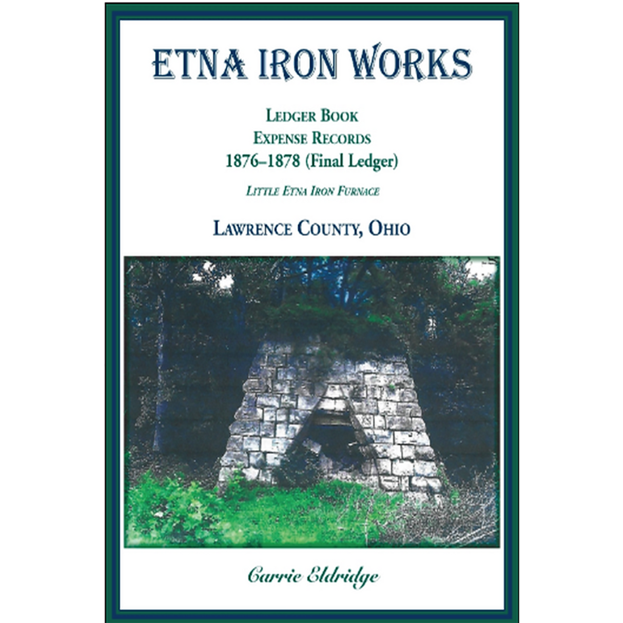 Etna Iron Works: Ledger Book, Expense Records, 1876-1878 (Final Ledger), Little Etna Iron Furnace, Lawrence County, Ohio
