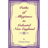 Oaths of Allegiance in Colonial New England