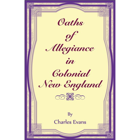 Oaths of Allegiance in Colonial New England