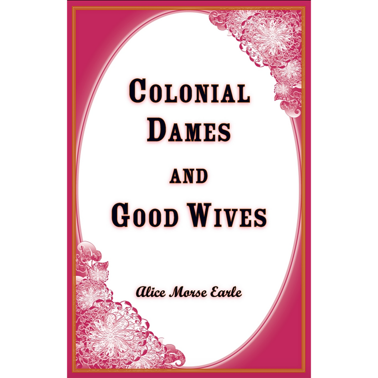 Colonial Dames and Goodwives