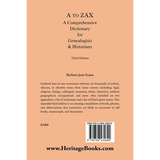 A to Zax: A Comprehensive Dictionary for Genealogists and Historians, Third Edition back cover