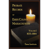 Probate Records of Essex County Massachusetts, Volume 1, 1635-1664