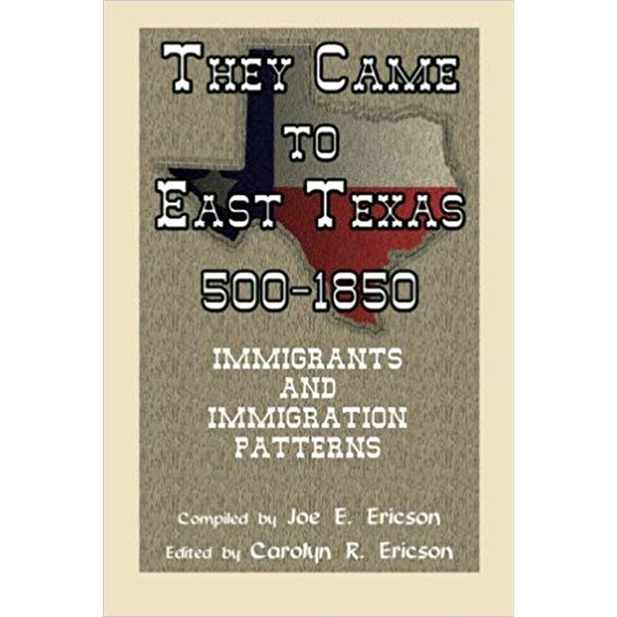 They Came to East Texas, 500-1850, Immigrants and Immigration Patterns