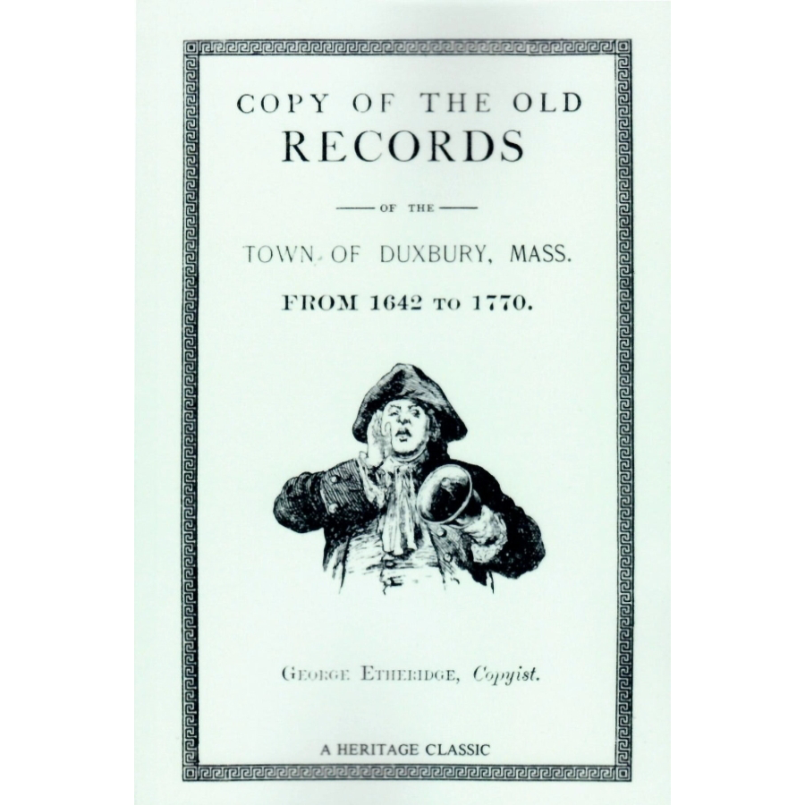 Copy of the Old Records of the Town of Duxbury, Massachusetts, from 1642 to 1770