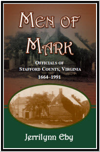 Men of Mark: Officials of Stafford County, Virginia