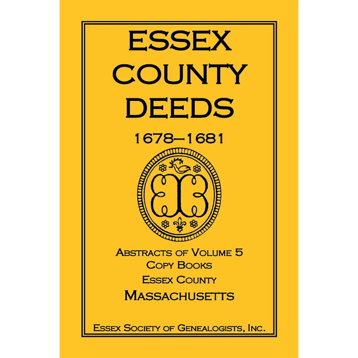 Essex County Deeds, 1678-1681, Abstracts of Volume 5, Copy Books, Essex County, Massachusetts