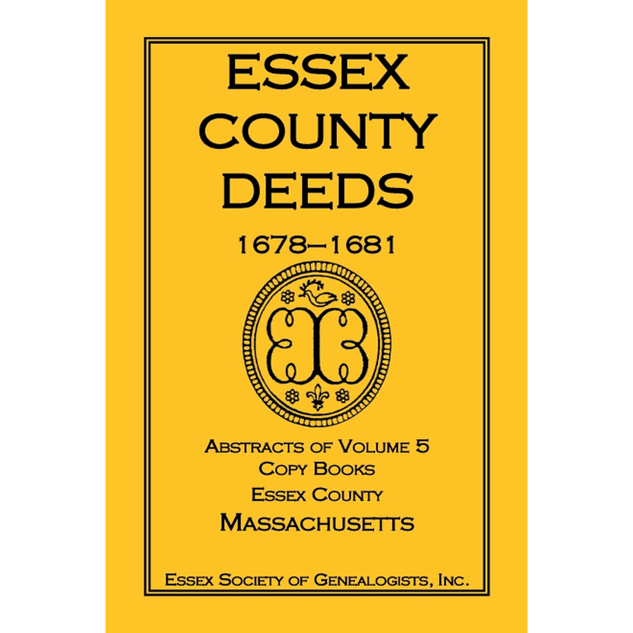 Essex County Deeds, 1678-1681, Abstracts of Volume 5, Copy Books, Essex County, Massachusetts