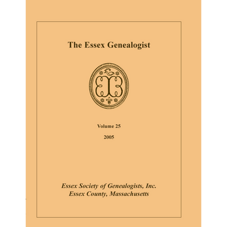 The Essex Genealogist, Volume 25, 2005