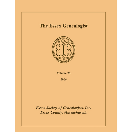 The Essex Genealogist, Volume 26, 2006