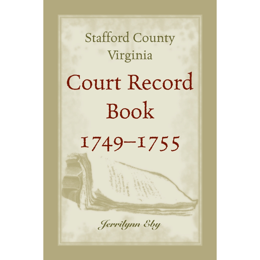 Stafford County, Virginia Court Record Book, 1749-1755