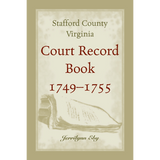 Stafford County, Virginia Court Record Book, 1749-1755
