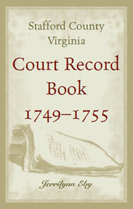 Stafford County, Virginia Court Record Book, 1749-1755