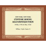 New York, New York Custom House Reconstruction, 9 Dec 1719-31 Dec 1723