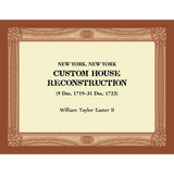 New York, New York Custom House Reconstruction, 9 Dec 1719-31 Dec 1723