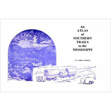 Atlas of the Southern Trails to the Mississippi