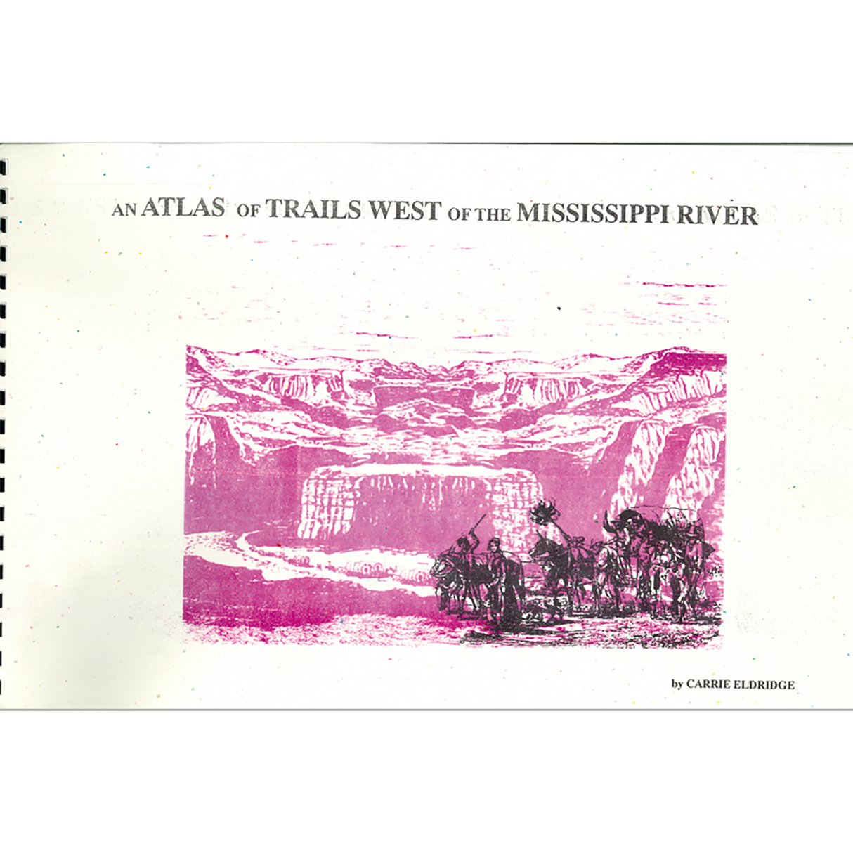 An Atlas of Trails West of the Mississippi River