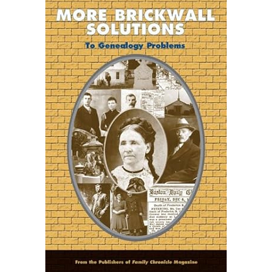 More Brickwall Solutions To Genealogy Problems