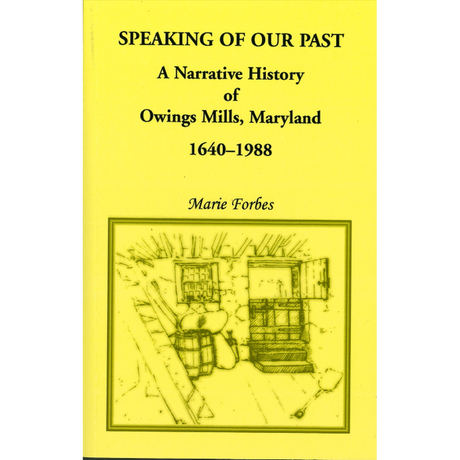 Speaking of Our Past: A Narrative History of Owings Mills, Maryland