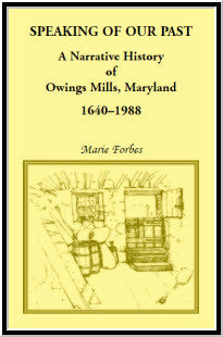 Speaking of Our Past: A Narrative History of Owings Mills, Maryland