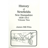 History of Newfields, New Hampshire, 1638-1911, Volume Two