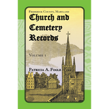 Frederick County, Maryland Church and Cemetery Records, Volume 1
