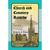 Frederick County, Maryland Church and Cemetery Records, Volume 5
