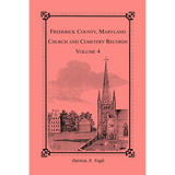 Frederick County, Maryland Church and Cemetery Records, Volume 4
