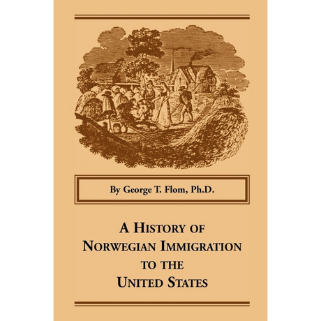 A History of Norwegian Immigration to the United States