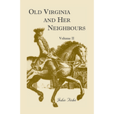 Old Virginia and Her Neighbors Volume 2