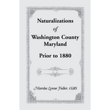 Naturalizations of Washington County, Maryland Prior to 1880