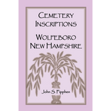Cemetery Inscriptions, Wolfeboro, New Hampshire