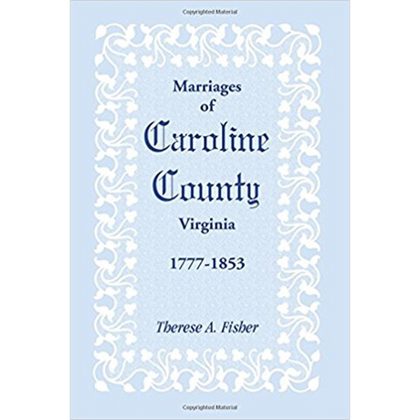 Marriages of Caroline County, Virginia, 1777-1853