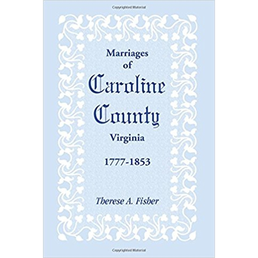 Marriages of Caroline County, Virginia, 1777-1853