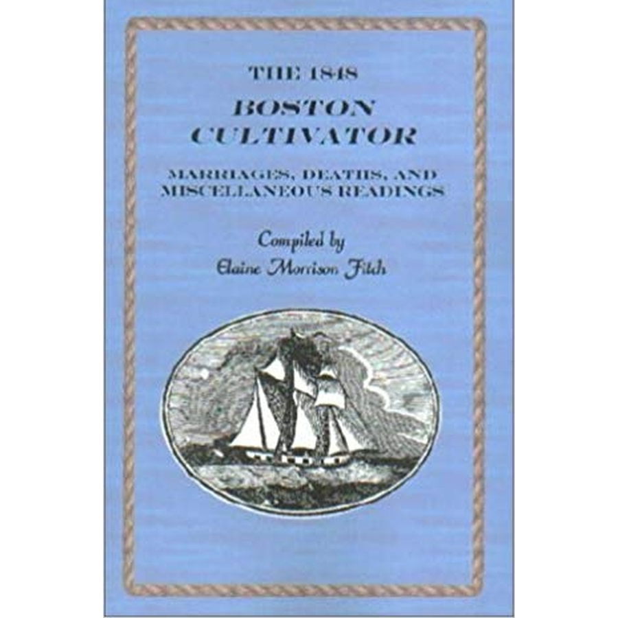 The 1848 Boston Cultivator: Marriages, Deaths and Miscellaneous Readings