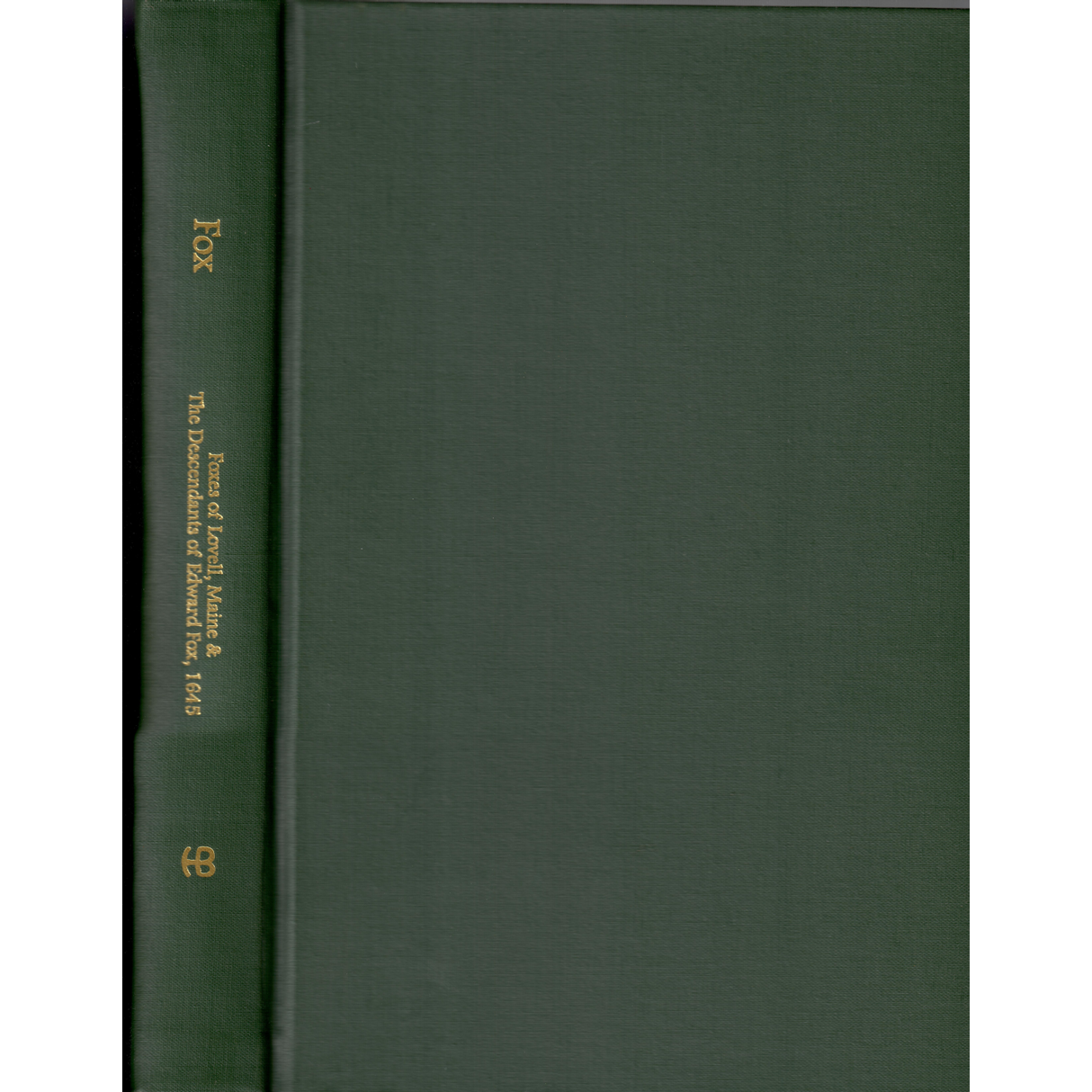 Foxes of Lovell, Maine and Descendants of Edward Fox, 1645