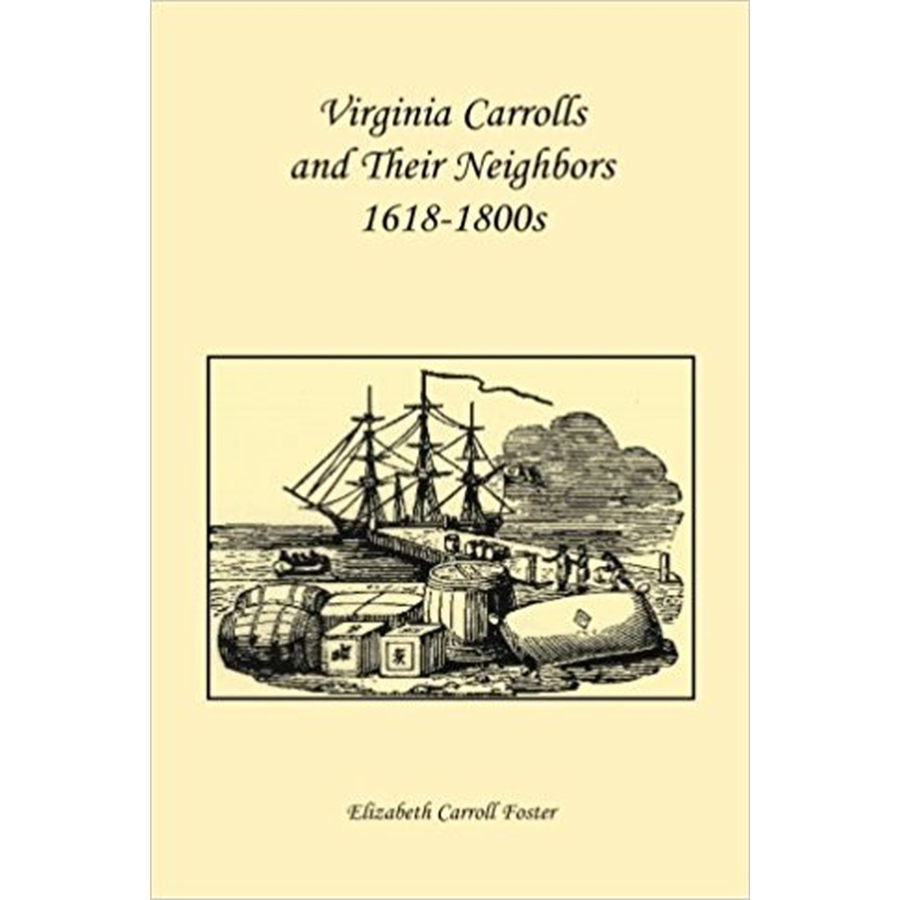 Virginia Carrolls and Their Neighbors 1618-1800s