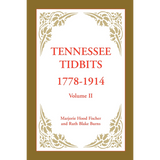 Tennessee Tidbits, 1778-1914, Volume II [paper]